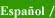 Espa&ntilde;ol